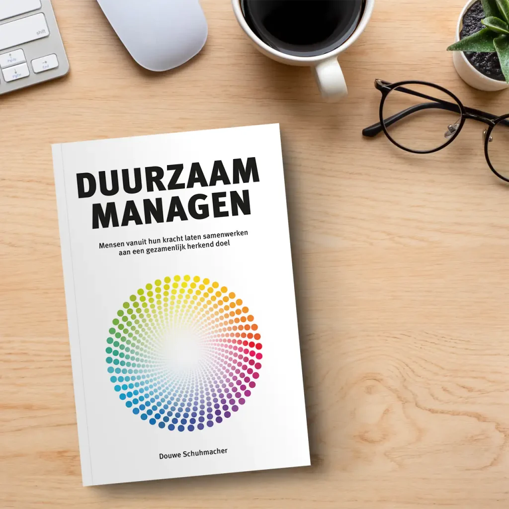 Behaal je managementdoelen! Lees Duurzaam Managen geschreven door Douwe Schuhmacher